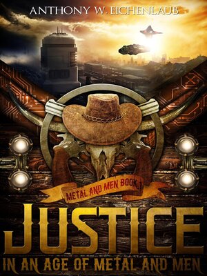 cover image of Justice in an Age of Metal and Men